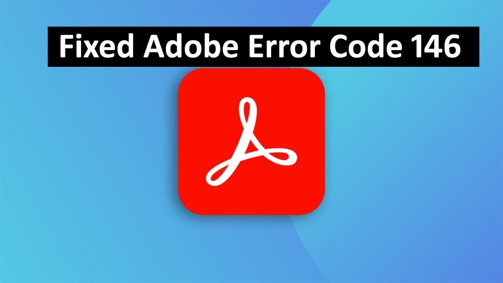 Adobe Error Code 146