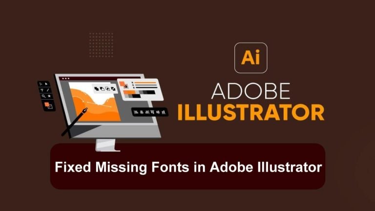 How to Fix Missing Fonts and Font Display Errors in Adobe Illustrator