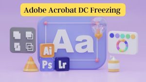Acrobat DC Freezing Fix